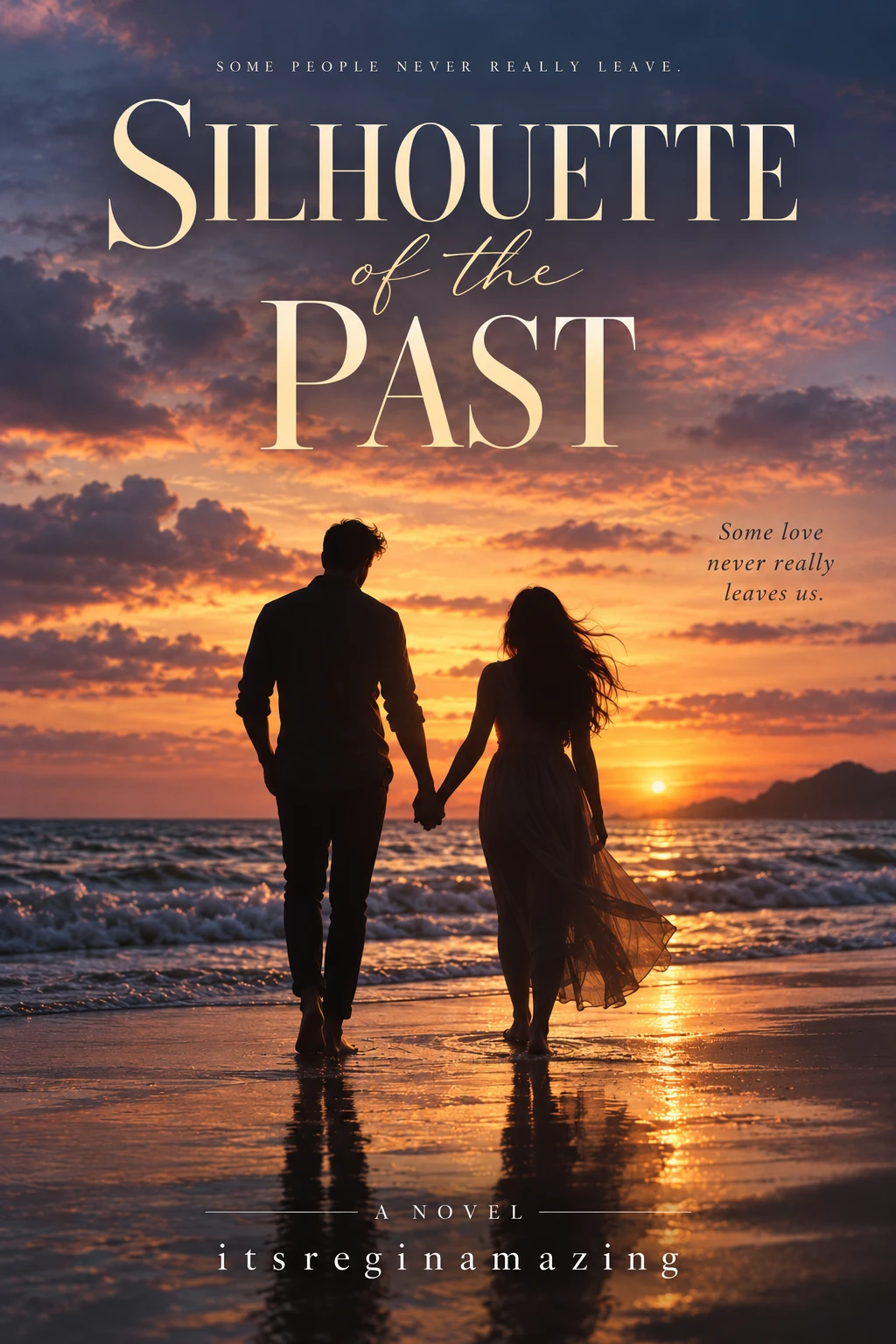 Cover of Silhouette of the Past by itsreginamazing: a couple walking hand in hand along a beach at sunset.